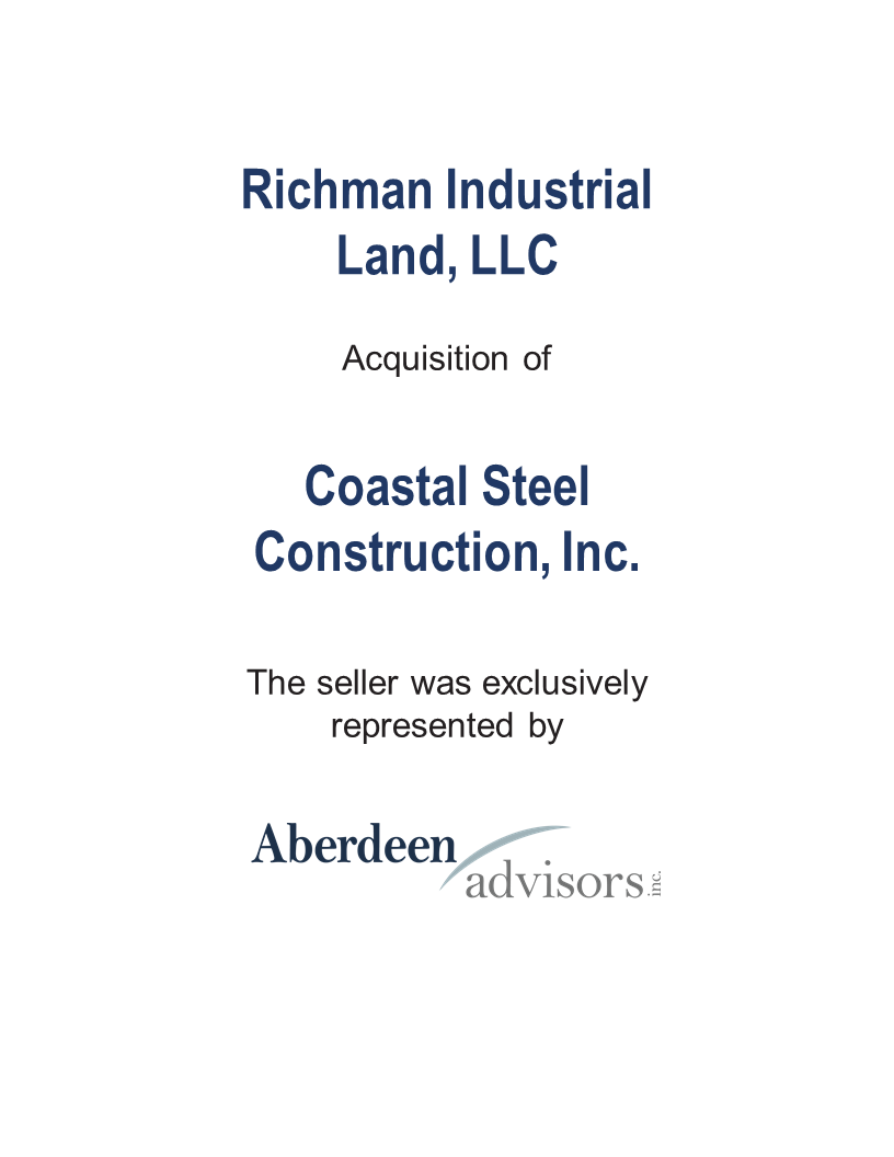 Aberdeen Advisors Negotiated the acquisition of Coastal Steel Construction Tombstone by Richman Industrial Land, LLC. The seller was exclusively represented by Aberdeen Advisors.