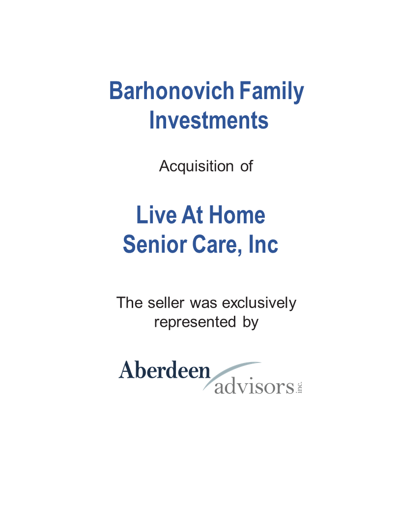 Aberdeen Advisors Negotiated the acquisition of Live At Home Senior Care Tombstone by Barhonovich Family Investments. The seller was exclusively represented by Aberdeen Advisors.